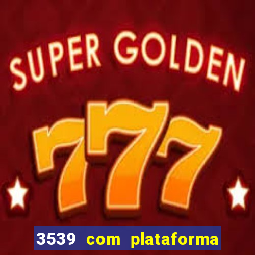 3539 com plataforma de jogos